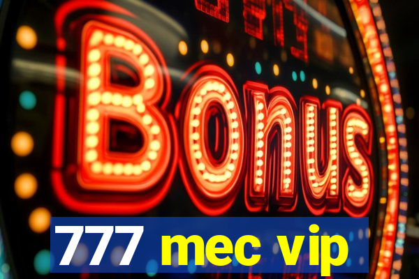 777 mec vip